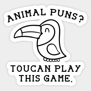 Animal Puns Toucan Play This Game Sticker